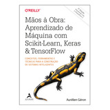 Livro Mãos À Obra: Aprendizado De Máquina Com Scikit-learn, 