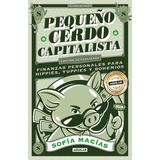Pequeño Cerdo Capitalista Sofía Macías