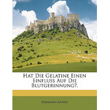Libro Hat Die Gelatine Einen Einfluss Auf Die Blutgerinnu...