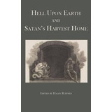 Libro Hell Upon Earth And Satan's Harvest Home - Haley Ru...