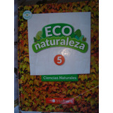 Eco Naturaleza 5. Ciencias Naturales , Tinta Fresca.