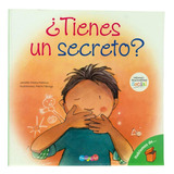 Libro Infantil - ¿ Tienes Un Secreto? Cuándo Debes Contarlo