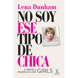 No Soy Ese Tipo De Chica **promo** - Lena Dunham