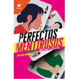 Perfectos Mentirosos 1 - Mentiras Y Secretos, De Mirez, Alex. Serie Perfectos Mentirosos, Vol. 1. Editorial Montena, Tapa Blanda En Español, 2020