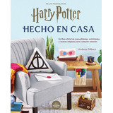 Libro Harry Potter: Hecho En Casa - Lindsay Gilbert