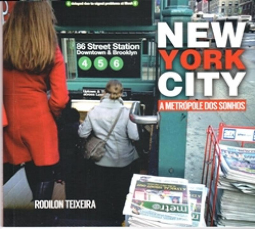 New York City - A Metropole Dos Sonhos