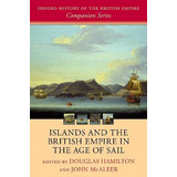 Libro Islands And The British Empire In The Age Of Sail -...