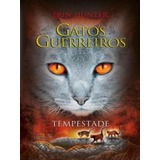 Gatos Guerreiros - Tempestade - Vol. 4: Série Gatos Guerreiros, De Hunter, Erin. Editora Wmf Martins Fontes, Capa Mole, Edição 1ª Edição - 2013 Em Português