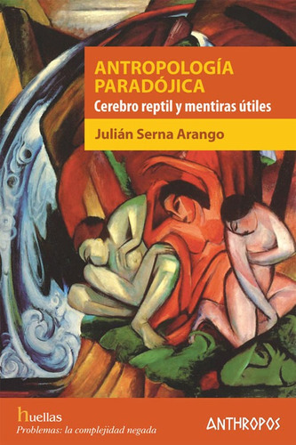 Antropología Paradójica, Serna Arango, Anthropos