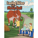 Libro Loving Azee The Mean Bull - Paulet Facey