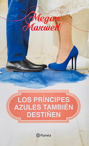 Los Principes Azules También Destiñen - Megan Maxwell 