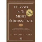 Libro El Poder De Tu Mente Subconciente - Dr. Joseph Murphy