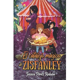 El Catalejo Magico De Zisfanley - Perez Reduan,.., De Pérez Reduán, Jessica. Editorial Independently Published En Español