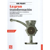 La Gran Transformacion - Karl Polanyi, De Polanyi Karl. Editorial Fondo De Cultura Económica, Tapa Blanda En Español, 2017