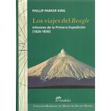Los Viajes Del Beagle. Informes De La Primera Expedicion (18
