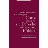 Curso General De Derecho Internacional Publico, De Cesáreo Gutiérrez Espada / María José Cervell Hortal. Editorial Trotta, Tapa Blanda En Español