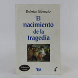 L4601 Federico Nietzsche -- El Nacimiento De La Tragedia