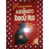 El Asesinato De Rudolf Hess - Hugh Thomas - Bruguera Nazismo