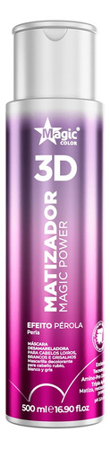  Matizador 3d Magic Color Efeito Pérola - Magic Power 300ml Tom Magic Power - Efeito Pérola