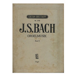 J S Bach   Orgelmusik   Band Ii
