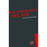 Conquista Del Pan La Terramar, De Kropotkin, Piotr. Serie Abc Editorial Reparto, Tapa Blanda, Edición Abc En Español, 1