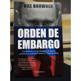 Libro / Bill Browder - Orden De Embargo