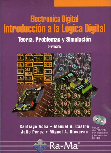 Electrónica Digital. Introducción A La Lógica Digital: