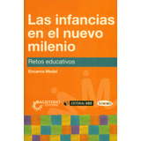 Las Infancias En El Nuevo Milenio. Retos Educativos, De Encarna Medel. Cooperativa Editorial Magisterio, Tapa Blanda, Edición 2017 En Español