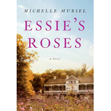 Libro Essie's Roses - Muriel, Michelle