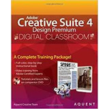 Adobe Creative Suite 4 Design Premium Digital Classroom, (bo