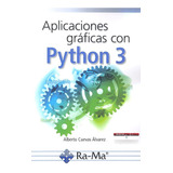 Libro Aplicaciones Grã¡ficas Con Python 3