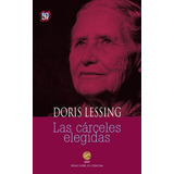 Las Cárceles Elegidas - Lessing Doris