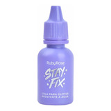 Cola Para Glitter Stay Fix Ruby Rose - Lançamento 15ml