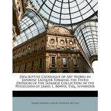 Libro Descriptive Catalogue Of Art Works In Japanese Lacq...