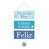 Placa Decorativa Frases Perto Do Mar 