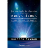 Dolores Cannon Tres Oleadas Voluntarios Para La Nueva Tierra Editorial Arkano Books