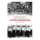 Libro: Fascismos Iberoamericanos. Lima Grecco, Gabriela De#p