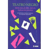 Libro Teatro Negro Mas Alla Del Aula