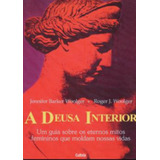 A Deusa Interior De Jennifer Barker Woolger; Roger J. Woolger Pela Cultrix (1997)