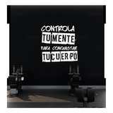 Vinil Decorativo Frase Gimnasio Controla Tu Mente Sticker