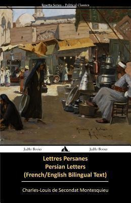 Lettres Persanes/persian Letters (french-english Bilingua...