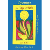 Libro Opening The Cage Of Pain With Eft - Rue Anne Hass