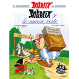 32. Asterix Y Lo Nunca Visto, De Goscinny, René. Editorial Hachette Livre, Tapa Blanda En Español, 2021