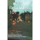 Libro: Readiness 101: Being Disaster Ready Without Becoming