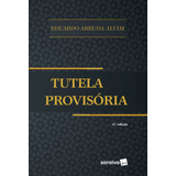 Tutela Provisória - 2ª Edição De 2017, De Alvim, Eduardo Arruda. Editora Saraiva Educação S. A., Capa Mole Em Português, 2017