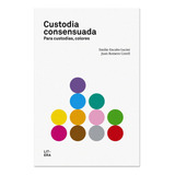 Custodia Consensuada (libro Original)