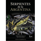 Serpientes De La Argentina, De Jorge Williams ; David Vera. Editorial Ediciones Lbn, Tapa Blanda, Edición 1a En Español, 2023