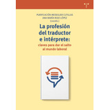 Profesion De Traductor E Interprete: Claves Para Dar El S...