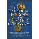 The Unofficial Heroes Of Olympus Companion : Gods, Monsters, Myths And What's In Store For Jason,..., De Richard Marcus. Editorial Amorata Press, Tapa Blanda En Inglés