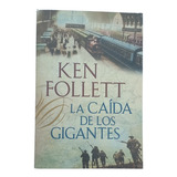 La Caida De Los Gigantes - Ken Follett -